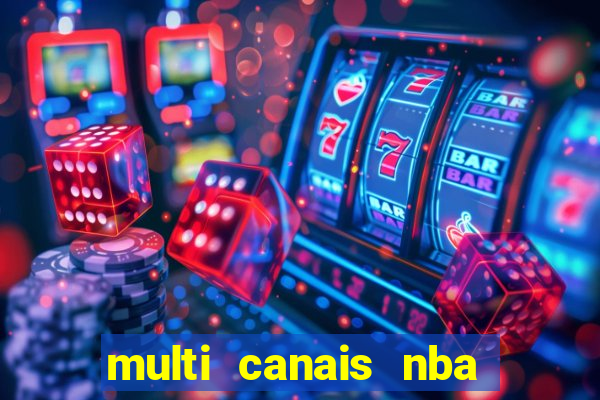 multi canais nba ao vivo